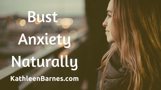 bust anxiety naturally