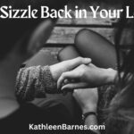 Put the sizzle back in your love life love life