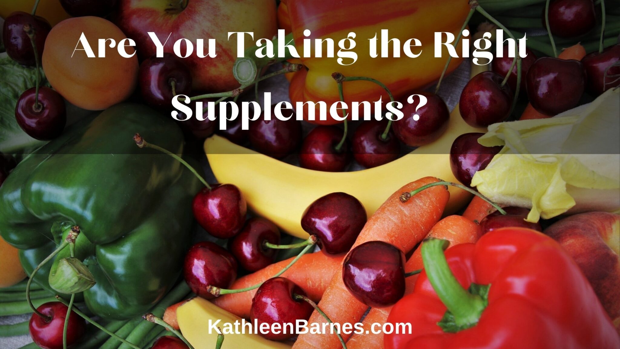 The Vitamin Lie - Are You Choosing the Right Ones – KathleenBarnes.com