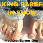 Walking Barefoot in Snow