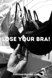 lose your bra
