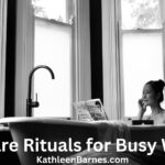 self care rituals for busy women