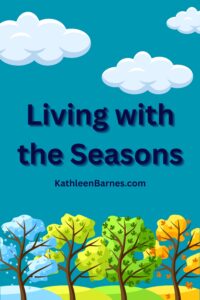 living with the seasons